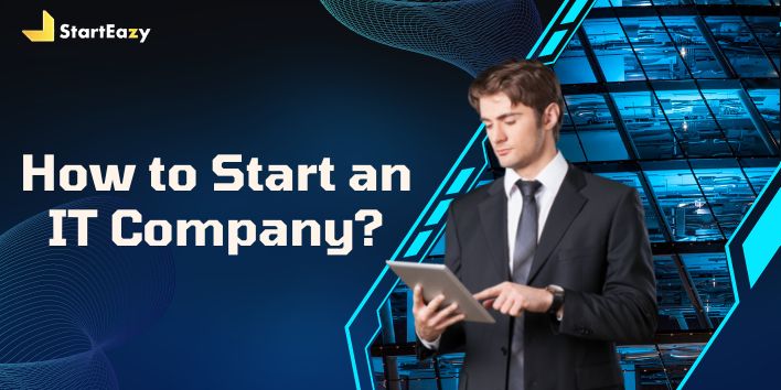 How to Start an IT Company | From Idea to Reality